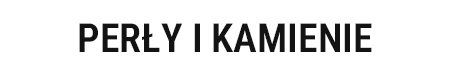 Perły i&nbsp;kamienie