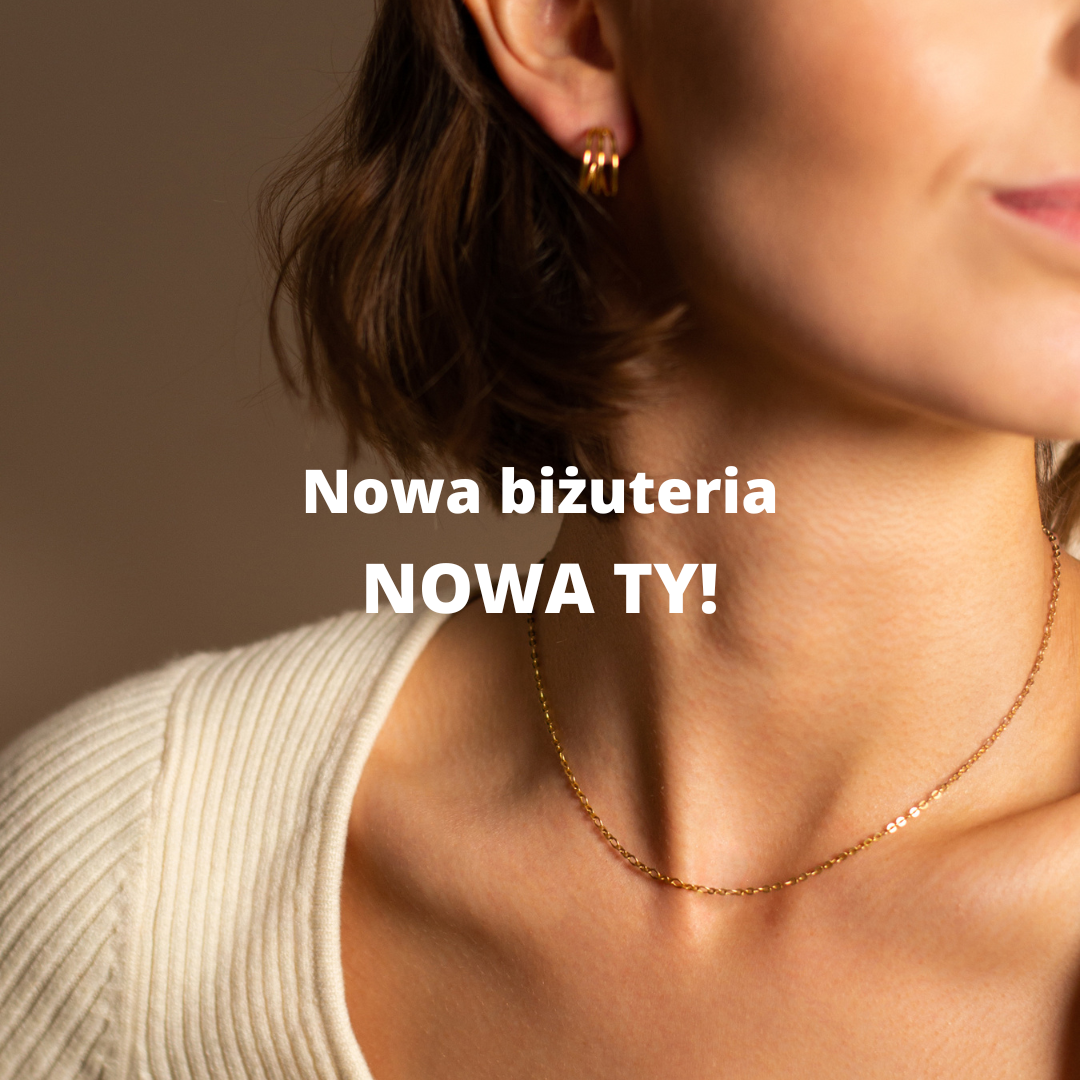 Nowa biżuteria to nowa Ty!