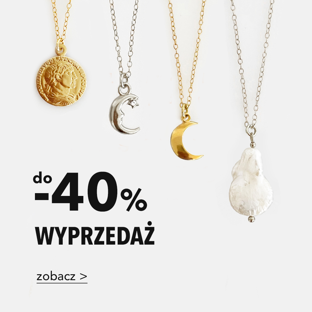 Promocja urodzinowa do -40% na wybraną biżuterię. Zobacz >>