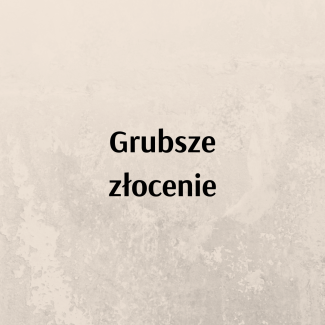 Grubsze złocenie 
